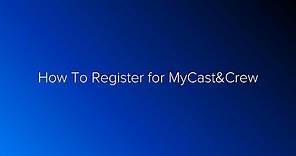 MyCast&Crew: How To Register for an Account