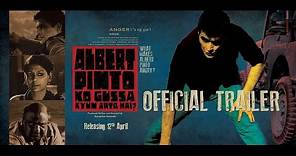 Albert Pinto Ko Gussa Kyun Aata Hai? | Official Trailer | 12th April