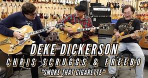 Deke Dickerson, Chris Scruggs & Freebo | "Smoke That Cigarette"