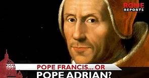 Dutch scholar argues that Pope Francis should have chosen the name “Adrian”