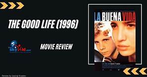 The Good Life (1996) - Movie Review
