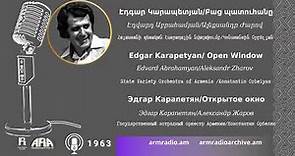 Էդգար Կարապետյան /Բաց պատուհանը /Edgar Karapetyan/ Open Window