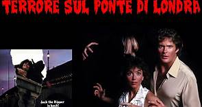 TERRORE SUL PONTE DI LONDRA (1985) Film Completo