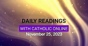 Daily Reading for Saturday, November 25th, 2023 HD