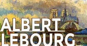 Albert Lebourg: A collection of 136 works (4K)