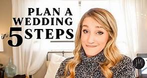 How To Plan a Wedding in 5 STEPS