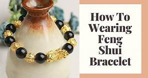 How To Wearing Feng Shui Bracelet