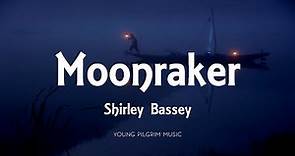 Shirley Bassey - Moonraker (Lyrics)
