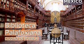 Biblioteca Palafoxiana en Ciudad de Puebla | La más antigua de América