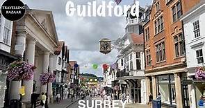 🌎 Guildford | One of England's Most Beautiful Towns | Surrey | UK