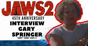 Gary Springer ('Andy'): JAWS 2 45th Anniversary Interview
