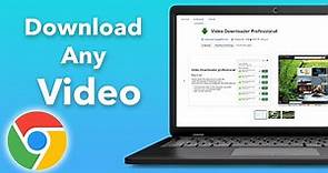 How to Download Any Video From any Website on Chrome?