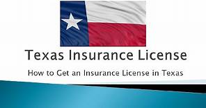 How to Get an Insurance License in Texas to Sell Life and Health Insurance