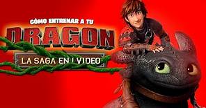 Cómo Entrenar a tu Dragon : La Saga en 1 Video