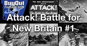 Attack! The Battle For New Britain #1 Historic WW2 Film