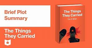 The Things They Carried by Tim O'Brien | Brief Plot Summary