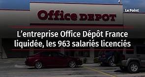L’entreprise Office dépôt France liquidée, les 963 salariés licenciés