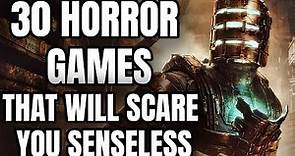 30 Best Horror Games of All Time That Will Scare You Senseless [2023 Edition]