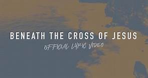 Beneath the Cross of Jesus | Reawaken Hymns | Official Lyric Video