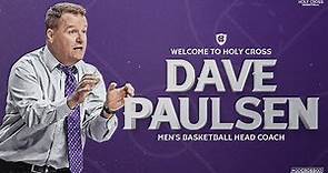 Welcome Holy Cross Head Men's Basketball Coach Dave Paulsen