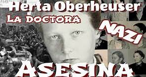 Herta Oberheuser La doctora nazi crueles experimentos médicos.
