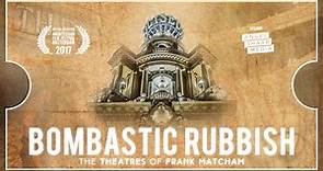 Bombastic Rubbish! The Theatres of Frank Matcham
