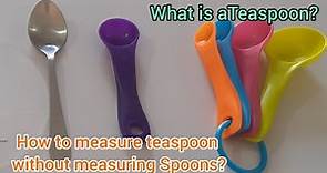 What is Teaspoon? How to measure Teaspoon without measuring spoons? Baking Conversion TSP in size