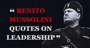 Benito Mussolini: 30 Memorable Quotes - The Words of a Controversial Leader | Fabulous Quotes