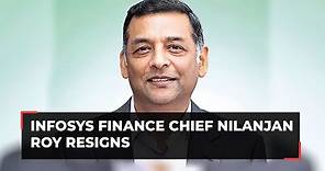 Infosys CFO Nilanjan Roy resigns, Sanghrajka to succeed