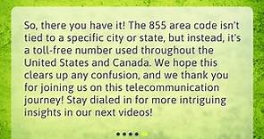 What cities or states use the 855 area code?