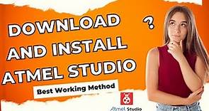 How to Download and Install Atmel Studio