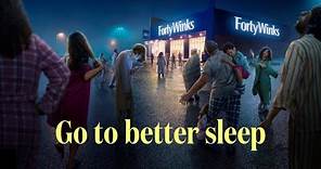 Forty Winks | Go to better sleep