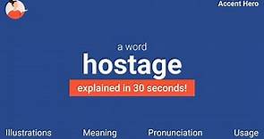HOSTAGE - Meaning and Pronunciation