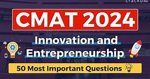 CMAT Innovation and Entrepreneurship Questions | Important Top 50 Questions | Crack CMAT 2024