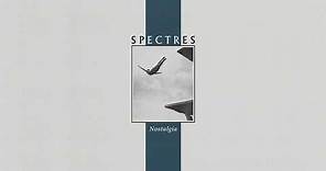 Spectres - Nostalgia