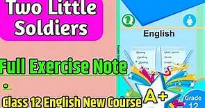 Class 11 Two Little Soldiers Complete Exercise Note Answer Questions
