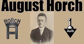 August Horch - Part 1 - The Beginning