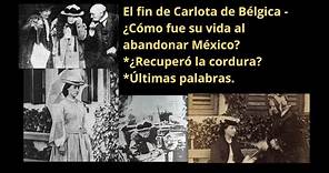 El fin de Carlota de Bélgica - Así terminó su vida la emperatriz de México #carlota #maximiliano