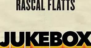 Rascal Flatts - Jukebox Release