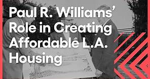 Paul R. Williams – Architect for the Masses | Lost LA | KCET