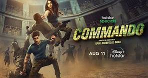 Hotstar Specials Commando | Official Trailer | 11 August 2023