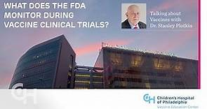 What Does the FDA Monitor During Vaccine Clinical Trials?