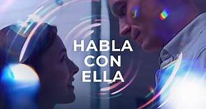 Habla con ella. Parte 1 | Películas Completas en Español Latino