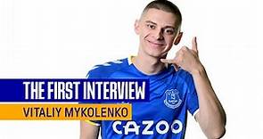 VITALIY MYKOLENKO: THE FIRST INTERVIEW! | UKRAINE ACE SIGNS FOR EVERTON