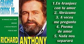 Richard Anthony - Todos sus éxitos (en español) - Concierto de Aranjuez, Abrázame y más