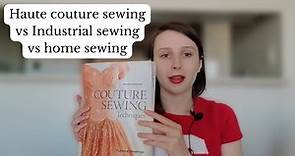 What is haute couture sewing, and how is it different from industrial and home sewing?
