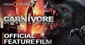Carnivore: Werewolf of London | Full Movie | Ben Loyd-Holmes | Atlanta Johnson | Gregory Cox