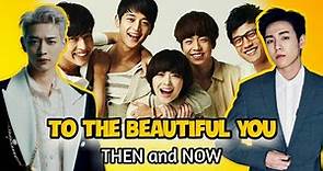 To the Beautiful You (2012) Cast Then and Now (2021) | Korean Drama Series