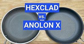 HexClad vs. Anolon X: Which Hybrid Cookware Is Better? (Test Results)