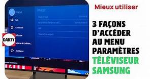 3 solutions pour accéder au menu Paramètres de son téléviseur Samsung